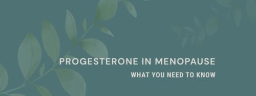 Progesterone in Menopause What You Need to Know